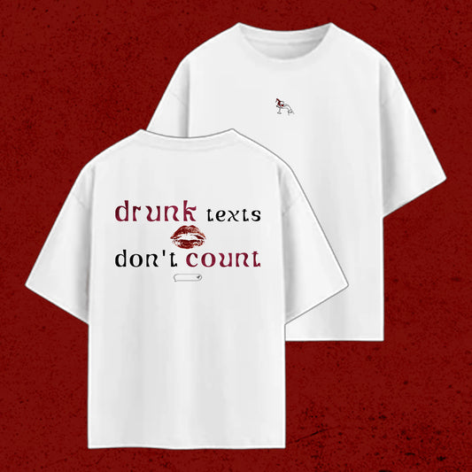 drunk texts Oversized Tee